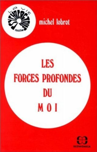 Les Forces profondes du moi