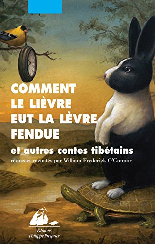 Comment le lièvre eut la lèvre fendue : et autres contes tibétains
