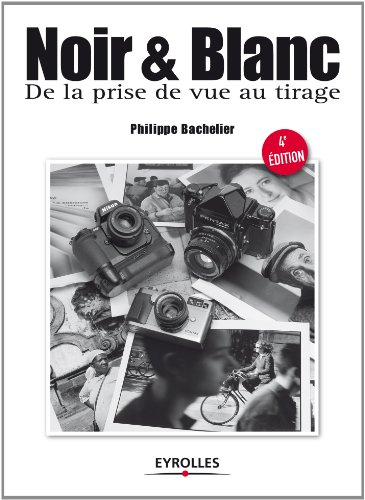 Noir & blanc : de la prise de vue au tirage