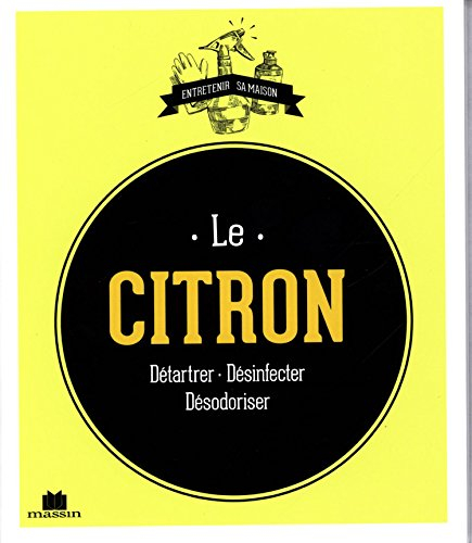 Le citron : détartrer, désinfecter, désodoriser