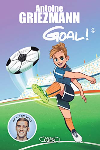 Goal !. Vol. 1. Coups francs et coups fourrés