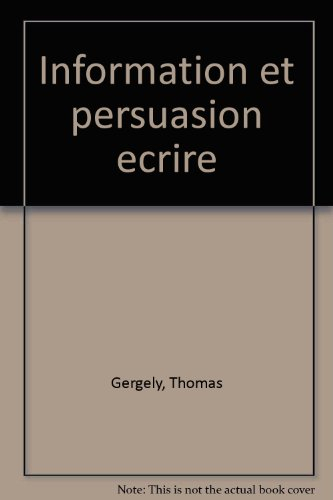 Information et persuasion. Vol. 2. Ecrire