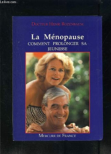 La Ménopause, comment prolonger sa jeunesse