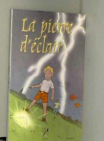 LA PIERRE D'ÉCLAIR
