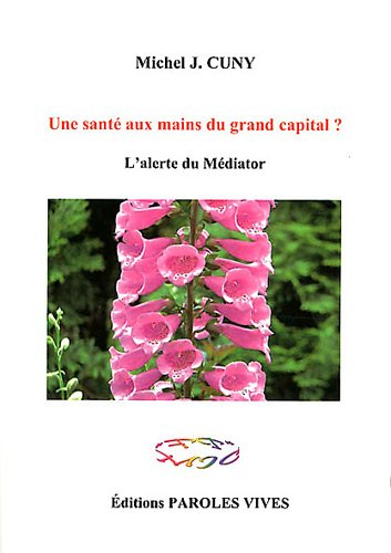 Une santé aux mains du grand capital ? : l'alerte du Médiator