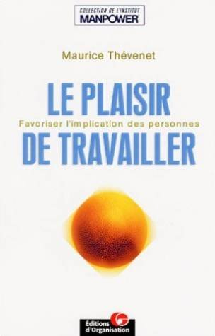 le plaisir de travailler : favoriser l'implication des personnes