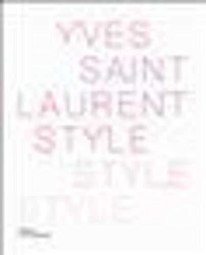Yves Saint Laurent : style, style, style