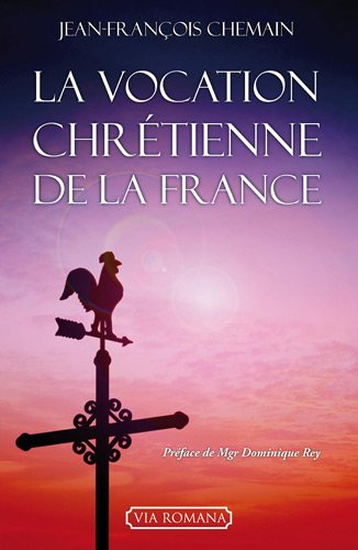 La vocation chrétienne de la France