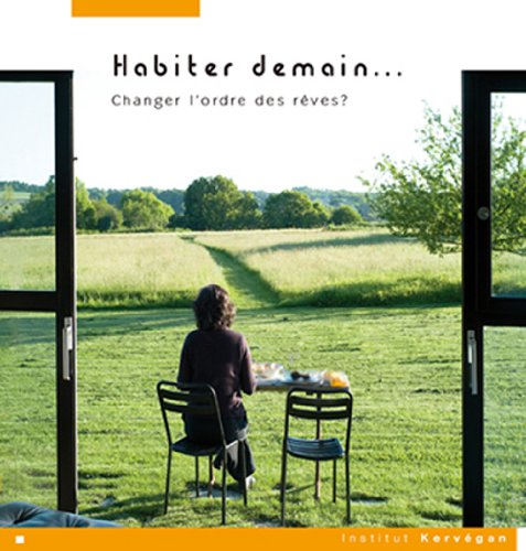 Habiter demain : changer l'ordre des rêves ?