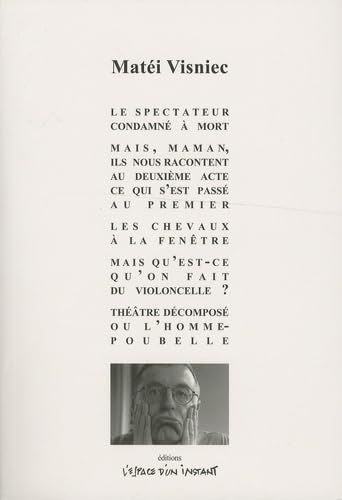 Le spectateur condamné à mort : pièce en deux actes. Spectatorul condamnat la moarte : Bucarest 1984