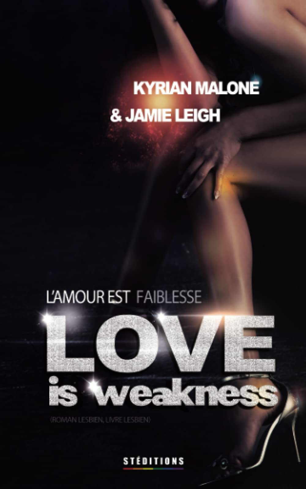 Love is Weakness (Roman lesbien, livre lesbien)