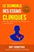 Le scandale des essais cliniques: Manque d'éthique, mensonges et manipulations