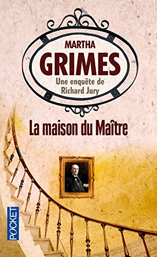 Une enquête de Richard Jury. La maison du maître