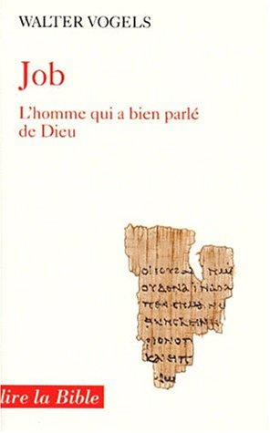 Job : l'homme qui a bien parlé de Dieu