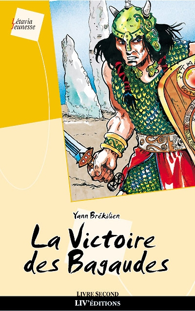 Aux sept vents de la mer Celtique. Vol. 2. La victoire des Bagaudes