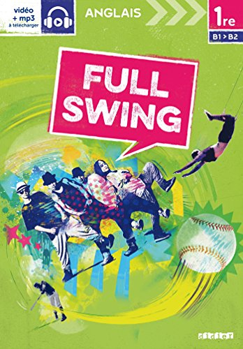 Full swing, anglais 1re, B1-B2