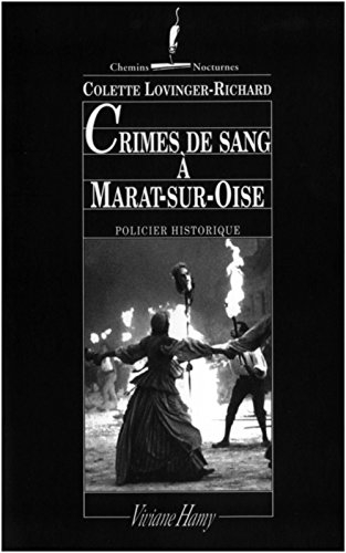 Crimes de sang à Marat-sur-Oise : à Compiègne sous la Terreur