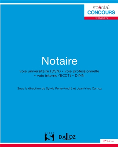 Notaire : voie universitaire (DSN), voie professionnelle, voie interne (ECCT), DIMN