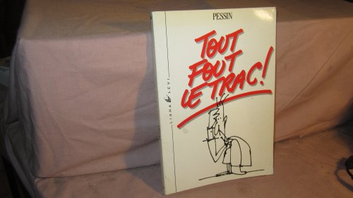 Tout fout le trac !