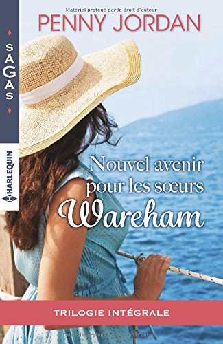 Nouvel avenir pour les soeur Wareham : trilogie intégrale