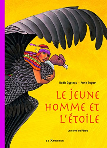 Le jeune homme et l'étoile : un conte du Pérou