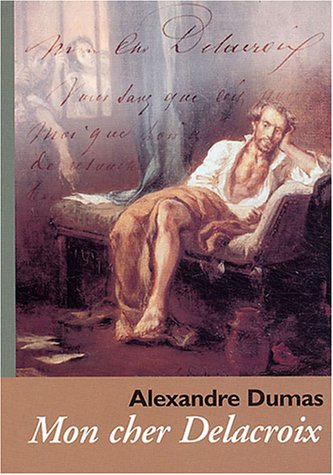 Mon cher Delacroix