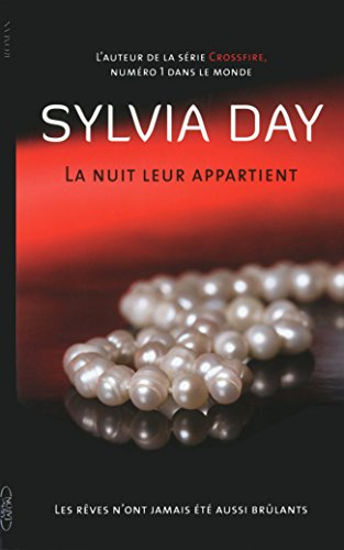 La nuit leur appartient. Vol. 1. Les rêves n'ont jamais été aussi brûlants