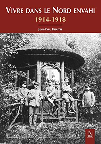 Vivre dans le Nord envahi : 1914-1918