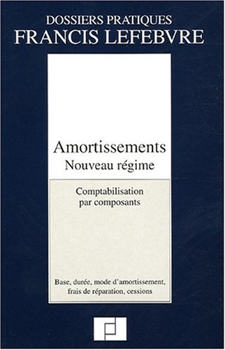 amortissements, nouveau régime : comptabilisation par composants