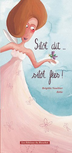 Sitôt dit... sitôt fées !