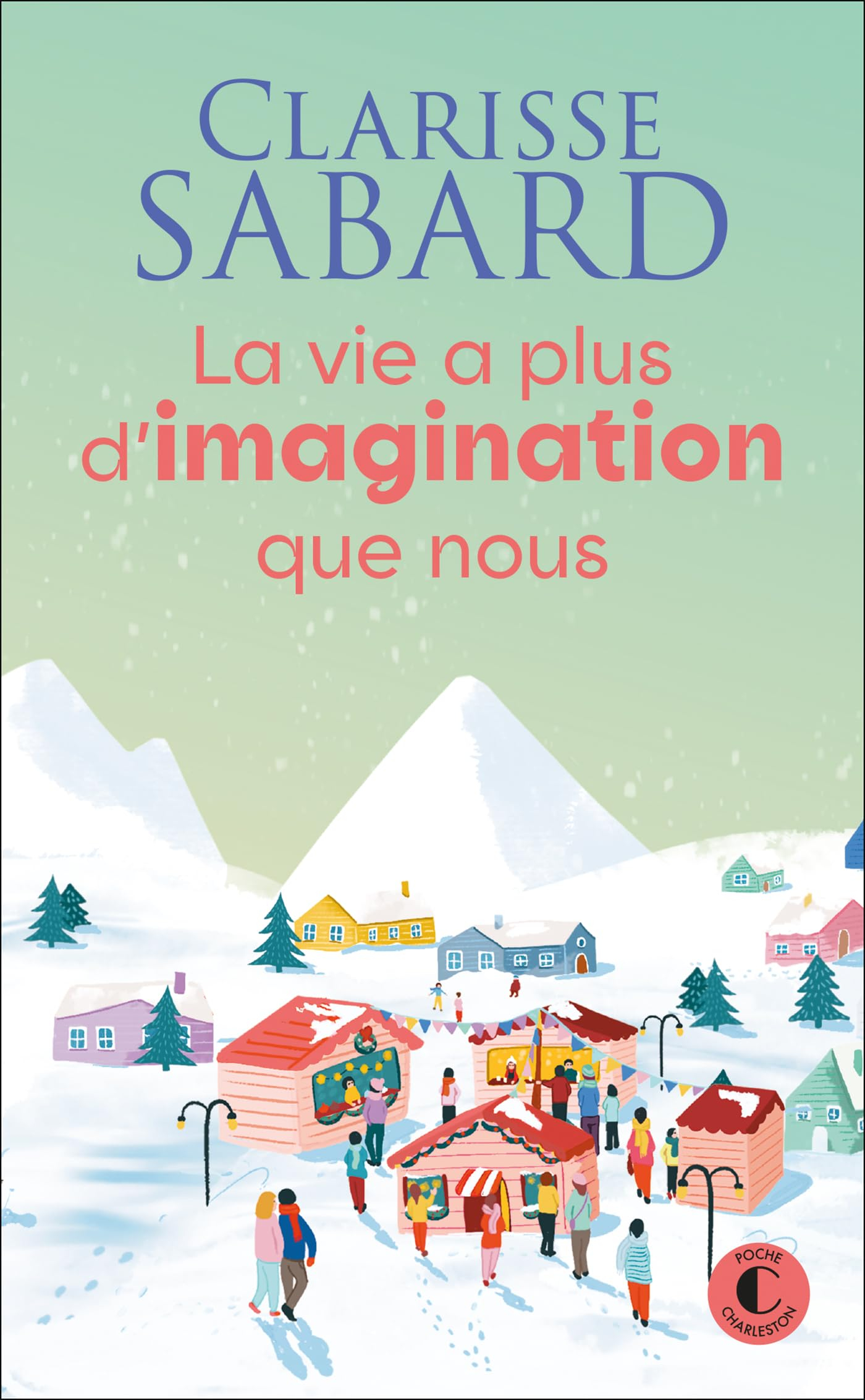 La vie a plus d'imagination que nous