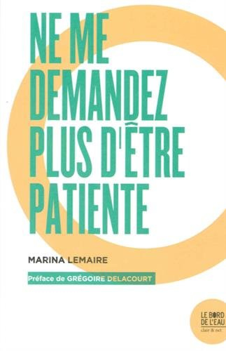 Ne me demandez plus d'être patiente