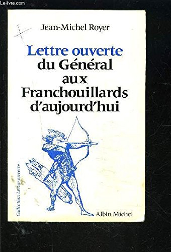 Lettre ouverte du Général aux Franchouillards d'aujourd'hui