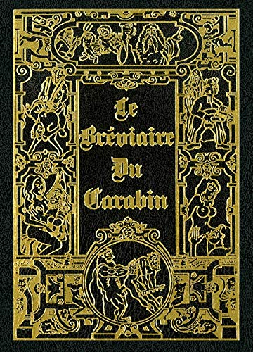 Le bréviaire du carabin : les fameuses chansons de salles de garde et d'autres, des poèmes, des chan
