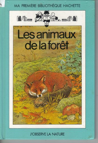 les animaux de la forêt (ma première bibliothèque hachette)