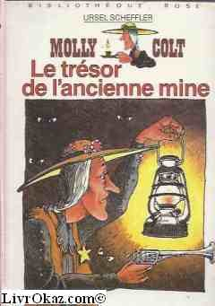 molly colt : le trésor de l'ancienne mine