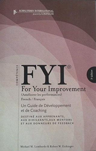 FYI For Your Improvement: FRENCH - Un Guide de Developpement et de Coaching - Destine Aux Apprenants