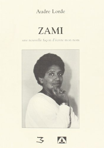 Zami : nouvelle façon d'écrire son nom