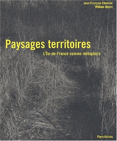 Paysages territoires, l'Ile-de-France comme métaphore