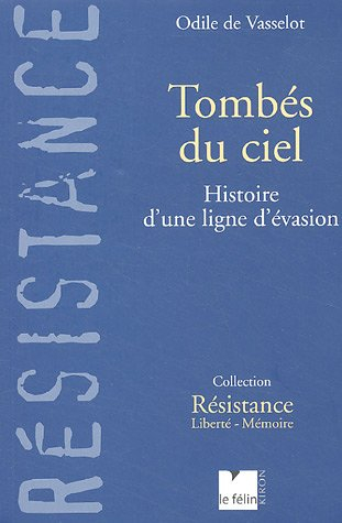 Tombés du ciel : histoire d'une ligne d'évasion