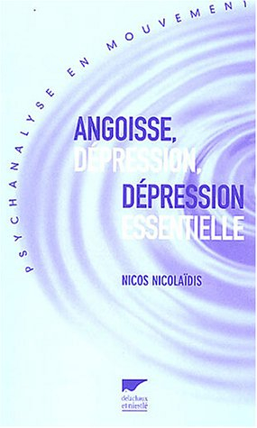 Angoisse, dépression, dépression essentielle