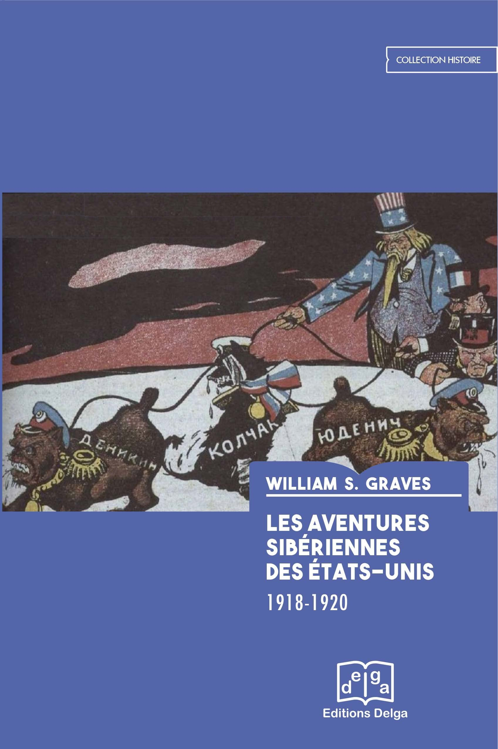Les aventures sibériennes des Etats-Unis : 1918-1920