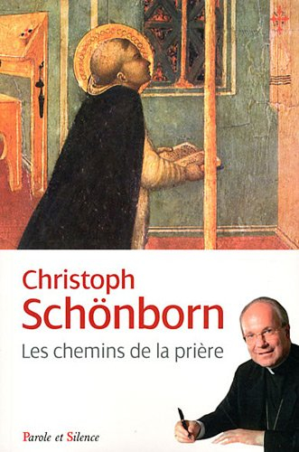 Les chemins de la prière : la prière dans le Catéchisme de l'Eglise catholique