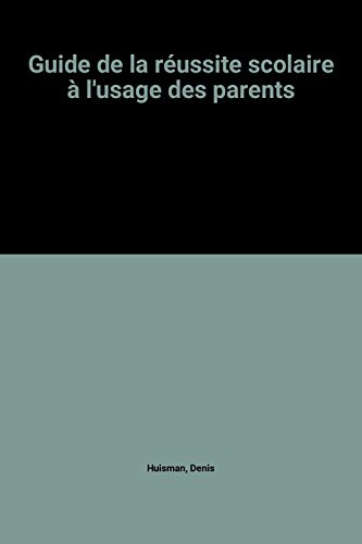 guide de la réussite scolaire à l'usage des parents