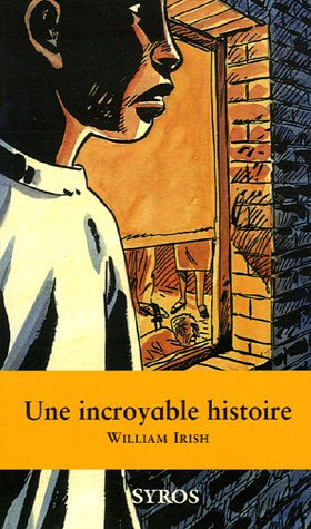 une incroyable histoire