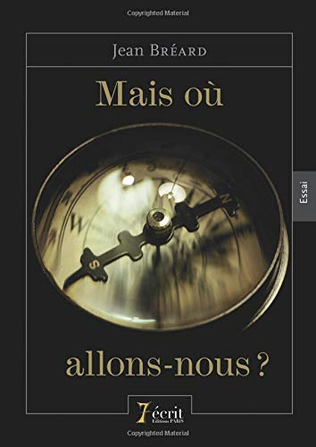 Mais où allons-nous