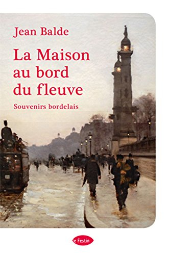 La maison au bord du fleuve