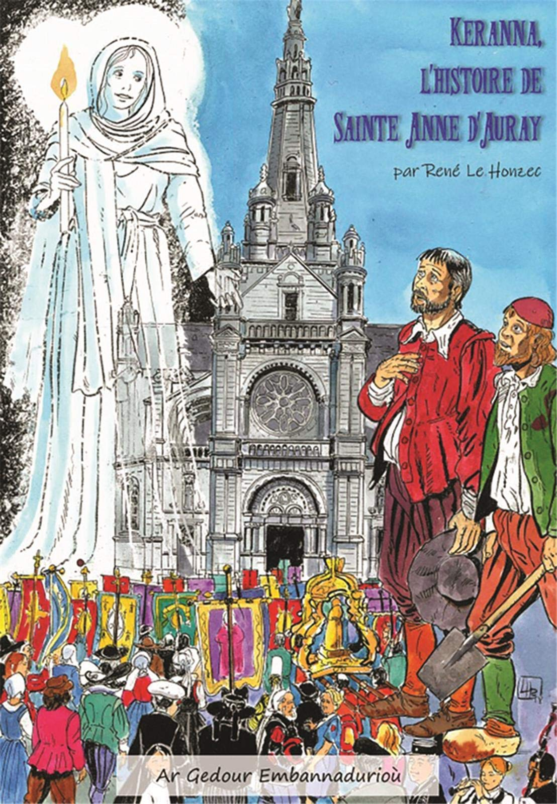 Keranna, l'histoire de sainte Anne d'Auray