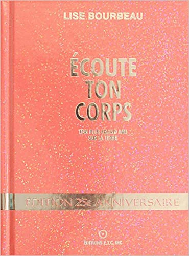 Écoute ton corps, ton plus grand ami sur la Terre