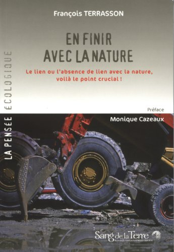 En finir avec la nature : le lien ou l'absence de lien avec la nature, voilà le point crucial !